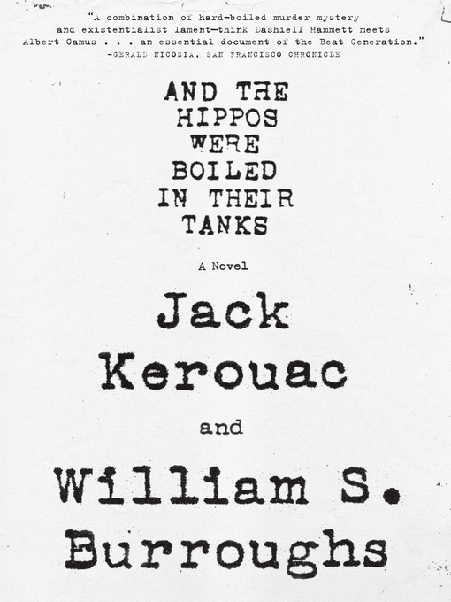 Title details for And the Hippos Were Boiled in Their Tanks by William S. Burroughs - Available